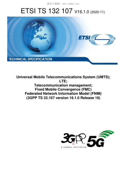 ETSI TS 132 107/6-2020  Universal Mobile Telecommunications System (Umts); Lte; Telecommunication Management; Fixed Mobile Convergence (Fmc) Federated Network Information Model (Fnim) (3Gpp Ts 32.107 Version 16.1.0 Release 16)