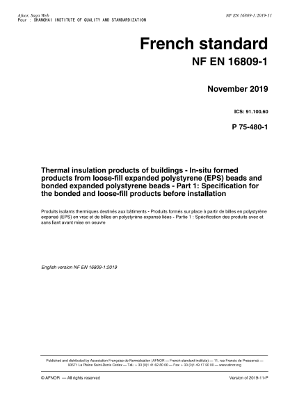 NF P75-480-1-2019  Thermal insulation products of buildings - In-situ formed products from loose-fill expanded polystyrene (EPS) beads and bonded expanded polystyrene beads - Part 1 : specification for the bonded and loose-fill products before installatio