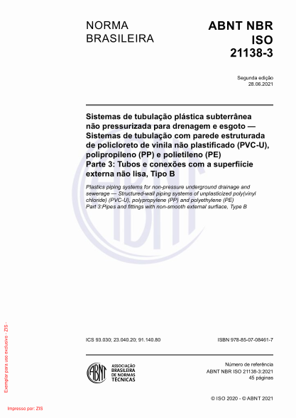 ABNT NBR ISO 21138-3-2021Plastics piping systems for non-pressure underground drainage and sewerage - Structured-wall piping systems of unplasticized poly(vinyl chloride) (PVC-U), polypropylene (PP) and polyethylene (PE) Part 3:Pipes and fittings with non