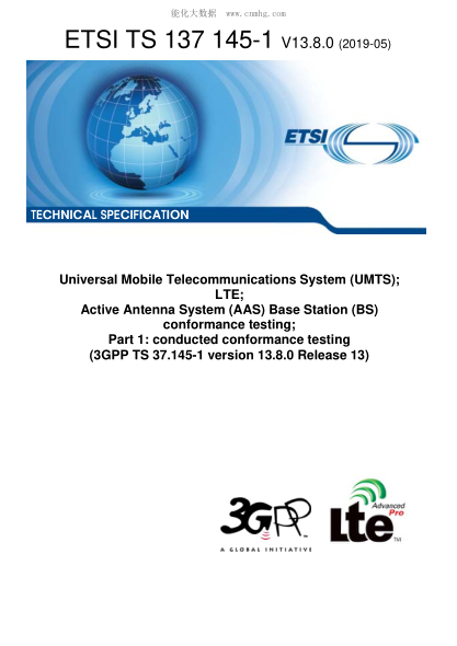 ETSI TS 137 145-1/4-2019  Universal Mobile Telecommunications System (Umts); Lte; Active Antenna System (Aas) Base Station (Bs) Conformance Testing; Part 1: Conducted Conformance Testing (3Gpp Ts 37.145-1 Version 13.8.0 Release 13)