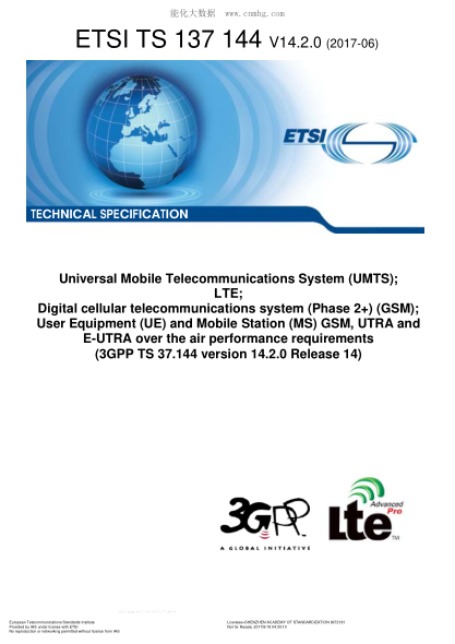 ETSI TS 137 144-2017  Universal Mobile Telecommunications System (Umts); Lte; Digital Cellular Telecommunications System (Phase 2+) (Gsm); User Equipment (Ue) And Mobile Station (Ms) Gsm, Utra And E-Utra Over The Air Performance Requirements (V14.2.0; 3Gp