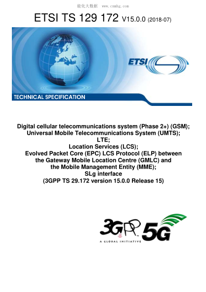 ETSI TS 129 172/2-2018  Digital Cellular Telecommunications System (Phase 2+) (Gsm); Universal Mobile Telecommunications System (Umts); Lte; Location Services (Lcs); Evolved Packet Core (Epc) Lcs Protocol (Elp) Between The Gateway Mobile Location Centre (