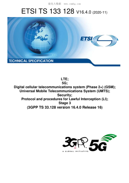 ETSI TS 133 128/5-2020  Lte; 5G; Digital Cellular Telecommunications System (Phase 2+) (Gsm); Universal Mobile Telecommunications System (Umts); Security; Protocol And Procedures For Lawful Interception (Li); Stage 3 (3Gpp Ts 33.128 Version 16.4.0 Release