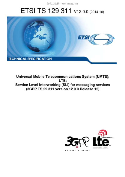 ETSI TS 129 311-2014  Universal Mobile Telecommunications System (UMTS); LTE; Service Level Interworking (SLI) for messaging services (V12.0.0; 3GPP TS 29.311 version 12.0.0 Release 12)