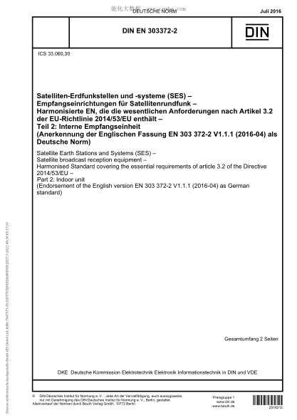 DIN EN 303372-2-2016  Satellite Earth Stations and Systems (SES) - Satellite broadcast reception equipment - Harmonised Standard covering the essential requirements of article 3.2 of the Directive 2014/53/EU - Part 2: Indoor unit (Endorsement of the Engli