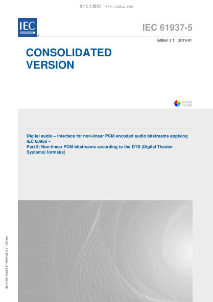 IEC 61937-5-2019 数字音频--用于IEC 60958的非线性脉冲编码调制(PCM)编码音频位流的接口--第5部分:依据DTS(数字剧院系统格式)的非线性脉冲编码调制(PCM)位流 Digital audio – Interface for non-linear PCM encoded audio bitstreams applying IEC 60958 – Part 5: Non-linear PCM bitstreams according to the DTS