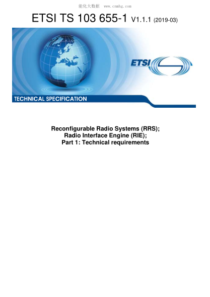 ETSI TS 103 655-1-2019  Reconfigurable Radio Systems (Rrs); Radio Interface Engine (Rie); Part 1: Technical Requirements