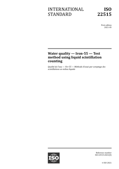 ISO 22515-2021 水质--铁-55.使用液体闪烁计数的试验方法 Water quality — Iron-55 — Test method using liquid scintillation counting