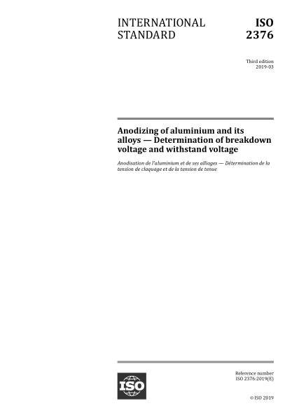 ISO 2376-2019 铝及铝合金阳极氧化--击穿电压和耐压的测定 Anodizing of aluminium and its alloys — Determination of breakdown voltage and withstand voltage