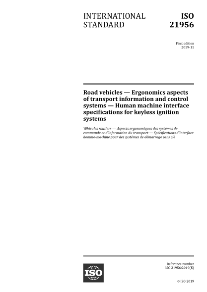ISO 21956-2019 道路车辆--运输信息和控制系统的工效学方面--无钥匙点火系统的人机接口规范 Road vehicles — Ergonomics aspects of transport information and control systems — Human machine interface specifications for keyless ignition systems