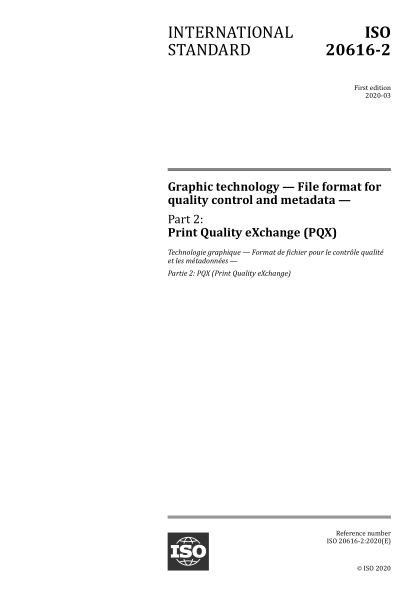 ISO 20616-2-2020 图形技术--质量控制和元数据的文件格式--第2部分:打印质量交换(PQX) Graphic technology — File format for quality control and metadata — Part 2: Print Quality eXchange (PQX)