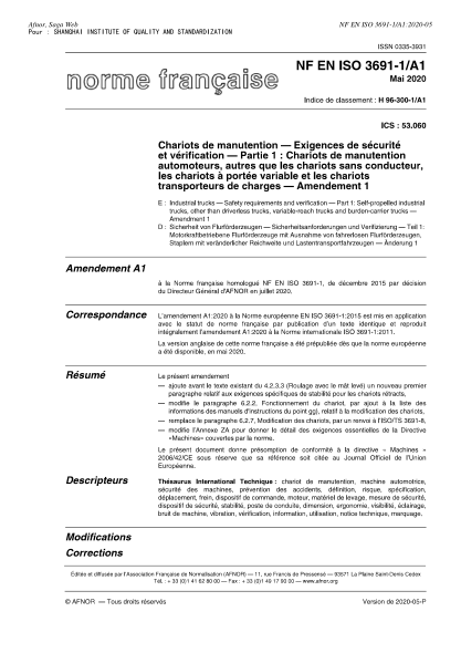 NF EN ISO 3691-1/A1-2020  Industrial trucks - Safety requirements and verification - Part 1 : self-propelled industrial trucks, other than driverless trucks, variable-reach trucks and burden-carrier trucks - Amendment 1