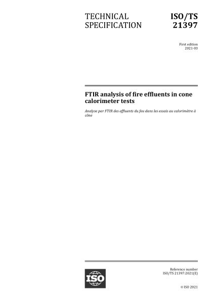 ISO/TS 21397-2021 锥形量热计测试中火灾流出物的FTIR分析 FTIR analysis of fire effluents in cone calorimeter tests